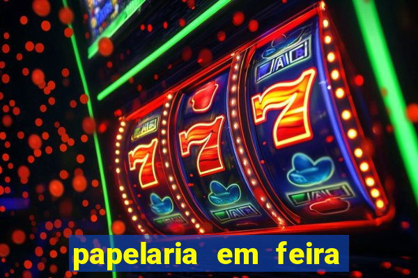 papelaria em feira de santana
